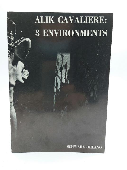 Alik Cavaliere. 3 environments. Schwarz, Milano - copertina