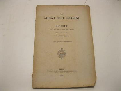 La scienza delle religioni. Discorso per la inaugurazione degli studii letto il 16 Novembre 1882 nella R. Universita' di Napoli - copertina