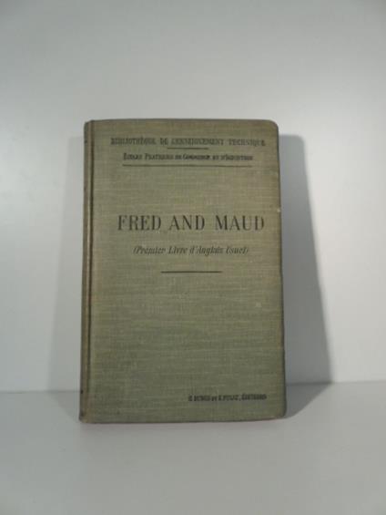 Fred and Maud. (Premier livre D'anglais usuel) - copertina