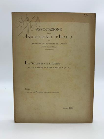 Associazione degli Industriali d'Italia per prevenire gli infortuni del lavoro. La sicurezza e l'igiene nelle filature di lino, canape e juta - copertina