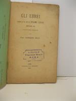 Gli Ebrei. Commedia in un atto di Efraimo Lessing scritta nel 1749. Traduzione italiana del Prof. Leonardo Soldo