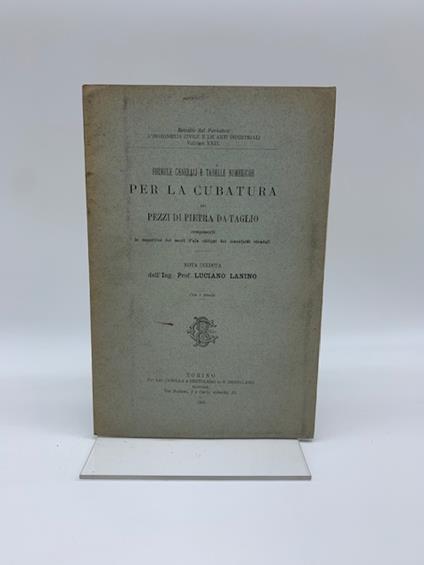 Formule generali e tabelle numeriche per la cubatura dei pezzi di pietra da taglio componenti le copertine dei muri d'ala obliqui dei manufatti stradali. Nota inedita - copertina