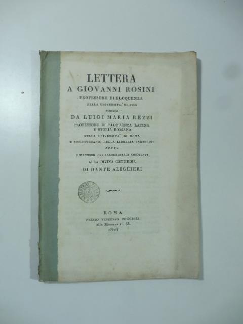 Lettera a Giovanni Rosini... sopra i manoscritti barberiniani commenti alla Divina Commedia di Dante Alighieri - copertina