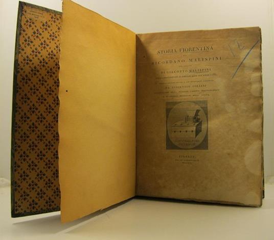 Storia fiorentina di Ricordano Malispini col seguito di Giacotto Malispini dalla edificazione di Firenze sino all'anno 1286 ridotta a miglior lezione e con annotazioni illustrata da Vincenzo Follini.. - copertina