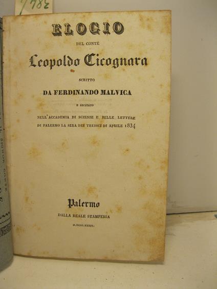 Elogio del Conte Leopoldo Cicognara... recitato nell'accademia di scienze e belle lettere di Palermo la sera dei 13 di aprile 1834 - copertina