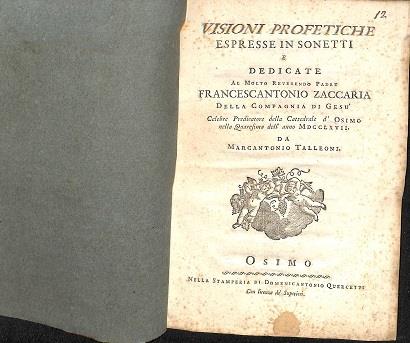 Visioni profetiche espresse in sonetti e dedicate al molto reverendo padre Francescantonio Zaccaria della Compagnia di Gesu' - copertina