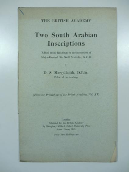 Two South Arabian Inscriptions edited from Rubbings in the possession of Major-General Sir Neill Malcolm.. - copertina