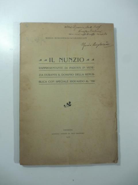 Il nunzio rappresentante di Padova in Venezia durante il dominio della Repubblica con speciale riguardo al '700 - copertina