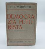 Democrazia futurista. Dinamismo politico