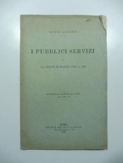 I pubblici servizi e la legge 29 marzo 1903, n. 103 - copertina
