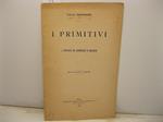 I primitivi. A proposito del centenario di Masaccio. Estr. da Nuova antologia, 1903