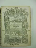 Della guerra fatta da' francesi e de tumulti suscitati da Sampiero da la Bastelica nella Corsica. Libri otto di Michele Merello con una breve dichiarazione dell'istituzione della Compera di S. Giorgio e de' principali della Corsica