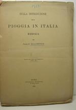 Sulla distribuzione della pioggia in Italia. Estratto dagli Annali della Meteorologia, parte I, 1881