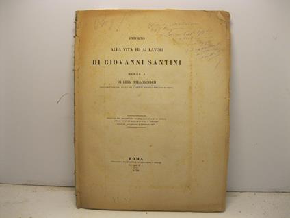 Intorno alla vita ed ai lavori di Giovanni Santini. Memoria. Estratto dal Bullettino di Bibliografia e di Storia delle Scienze Matematiche e Fisiche, tomo XI, gennaio e febbraio 1878 - copertina