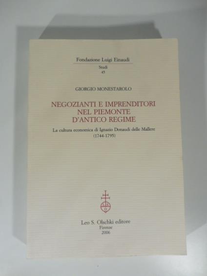 Negozianti e impenditori nel Piemonte d'antico regime. La cultura economica di Ignazio Donaudi delle Mallere (1744-1795) - copertina