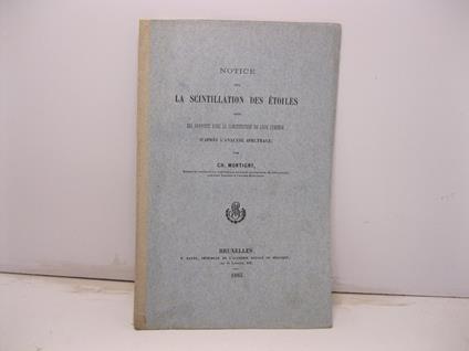 Notice sur la scintillation des etoils dans ses rapports avec la constitution de leur lumie're d'apre's l'analyse spectrale - copertina