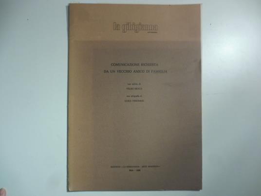 Comunicazione richiesta da un vecchio amico di famiglia. Uno scritto di Velso Mucci. Una xilografia di Luigi Veronesi - copertina