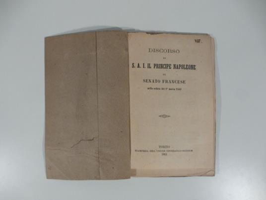 Discorso di S. A. I. il principe Napoleone al senato francese nella seduta del 1o marzo 1861 - copertina