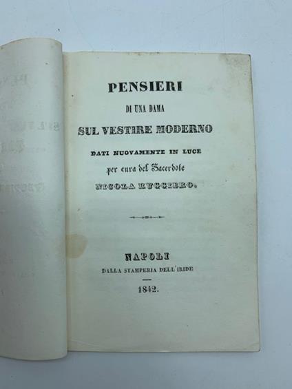 Pensieri di una dama sul vestire moderno dati nuovamente in luce per cura del sacerdote Nicola Ruggiero - copertina