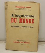 L' inquietude du monde. La Crise, la Guerre et l'Etat. Traduit de l'italien par Stefan Priacel