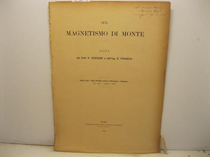 Sul magnetsimo di Monte. Nota. Estratto dagli Annali dell'Ufficio centrale di Meteorologia e Geodinamica, vol. XII - copertina