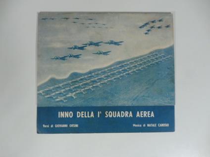 Inno della I squadra aerea. Versi di Giovanni Orsini, musica di Natale Carosio - copertina