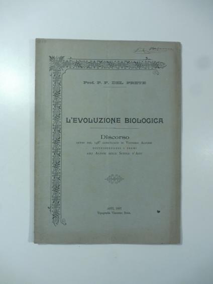 L' evoluzione biologica. Discorso letto nel 148 genetliaco di Vittorio Alfieri distribuendosi i premi agli alunni delle Scuole d'Asti - copertina