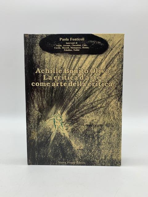 Achille Bonito Oliva. La critica d'arte come arte della critica - copertina