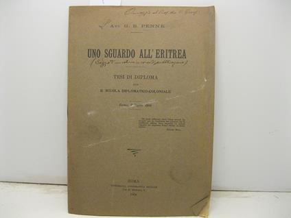 Uno sguardo all'Eritrea. Tesi di diploma alla R. Scuola diplomatico-coloniale, Roma, 7 luglio 1904 - copertina