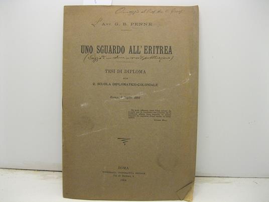 Uno sguardo all'Eritrea. Tesi di diploma alla R. Scuola diplomatico-coloniale, Roma, 7 luglio 1904 - copertina