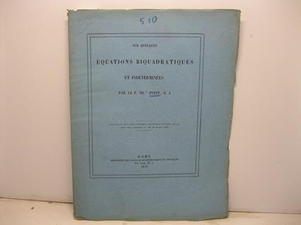 Sur quelques e'quations biquadratiques et indetermine'es. Extrait des Atti dell'Accademia Pontificia de' Nuovi Lincei, anno XXI, sessione VI del 26 maggio 1878 - copertina