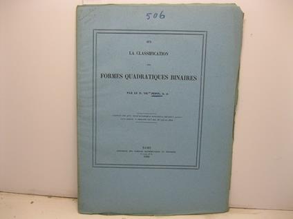 Sur la classification des formes quadratiques binaires. Extrait des Atti dell'Accademia Pontificia de' Nuovi Lincei, anno XXXIII - sessione VII del 20 giugno 1880 - copertina