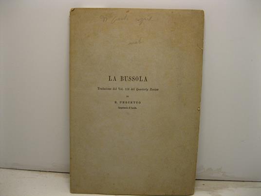 La bussola. Traduzione dal vol. 118 del Quarterly Review di E. Pescetto luogotenente di vascello - copertina