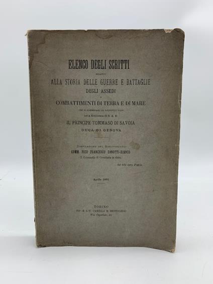 Elenco degli scritti relativi alla storia delle guerre e battaglie degli assedi e combattimenti di terra e di mare che si conservano...nella Biblioteca di S. A. R. il Principe Tommaso di Savoia - copertina
