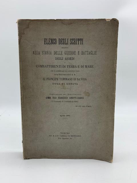 Elenco degli scritti relativi alla storia delle guerre e battaglie degli assedi e combattimenti di terra e di mare che si conservano...nella Biblioteca di S. A. R. il Principe Tommaso di Savoia - copertina