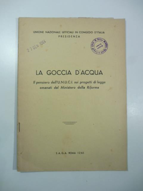 La goccia d'acqua. Il pensiero dell'U.N.U.C.I. sui progetti di legge emanati dal Ministero della Riforma - copertina