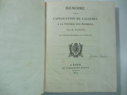Memoire sur l'application de l'algebre a' la theorie des nombres par M. Poinsot lu a' l'Academie des Sciences le 27 avril 1818 - copertina