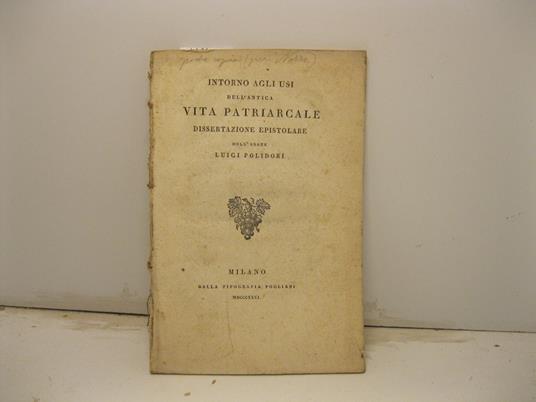 Intorno agli usi dell'antica vita patriarcale. Dissertazione epistolare - copertina