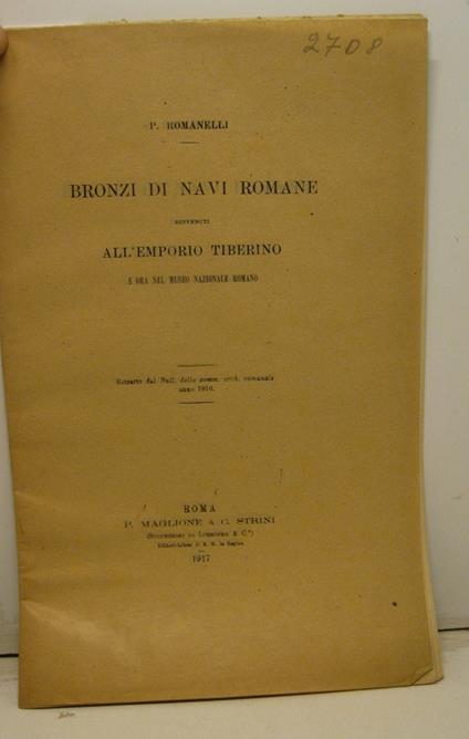 Bronzi di navi romane rinvenuti all'Emporio Tiberino e ora nel Museo Nazionale Romano. Estratto dal Bull. della comm. arch. comunale, anno 1916 - copertina