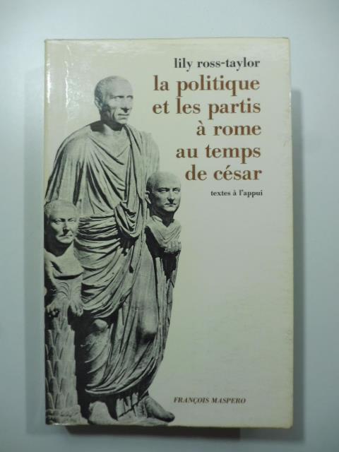 La politique et les partis a Rome au temps de Cesar - copertina