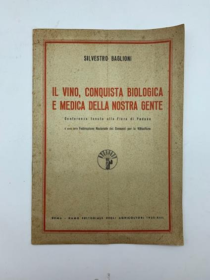 Il vino, conquista biologica e medica della nostra gente. Conferenza tenuta alla Fiera di Padova - copertina