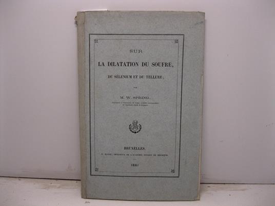 Sur la dilatation du soufre, du selenium et du tellure - copertina