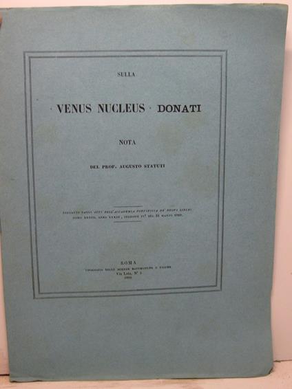 Sulla 'Venus nucleus' Donati. Nota. Estratto dagli Atti dell'Accademia Pontificia de' Nuovi Lincei, tomo XXXIII, anno XIII - copertina