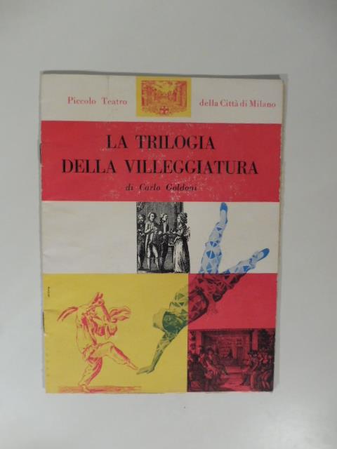 Piccolo Teatro della Citta' di Milano. La trilogia della villeggiatura di Carlo Goldoni. Programma di sala - copertina