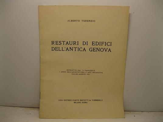 Restauri di edifici dell'antica Genova. Estratto dal II fascicolo I anno dell'Architettura e Arti decorative, luglio-agosto 1921 - copertina