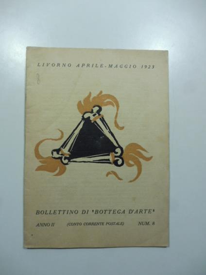 Bollettino di Bottega d'Arte, Livorno, num. 8, aprile-maggio 1923. Mostra personale del pittore Llewelyn Lloyd Mostra personale del pittore Renato Natali Mostra personale del pittore Moses Levy - copertina