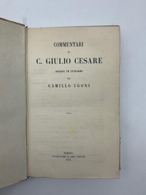 Commentari di C. Giulio Cesare recati in italiano da Camillo Ugoni - copertina