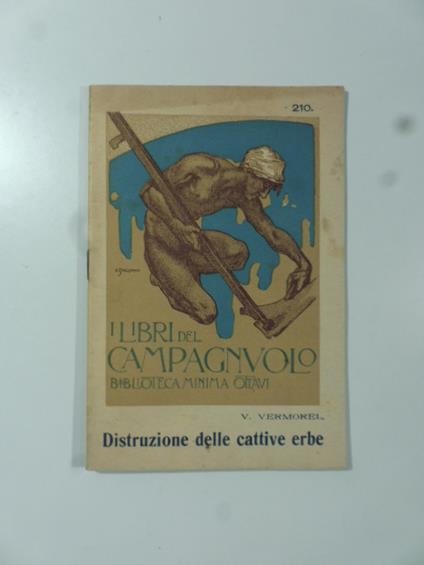 Manuale pratico della distruzione delle cattive erbe per mezzo dell'acido solforico e delle soluzioni chimiche - copertina