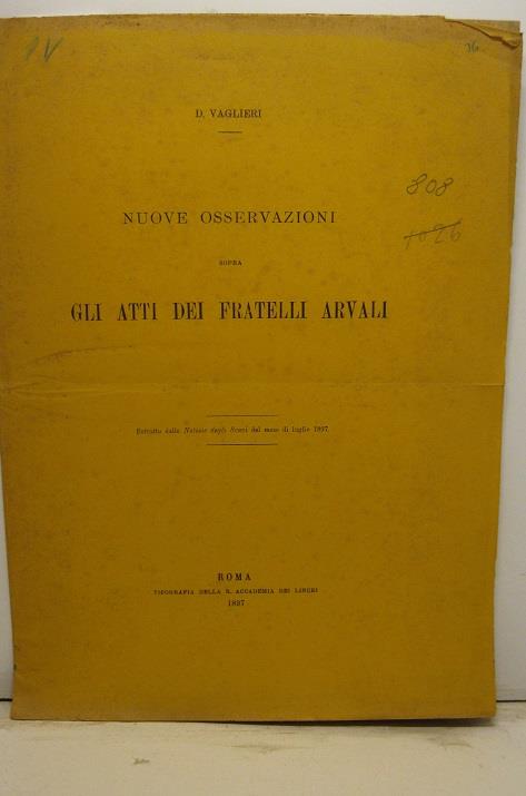 Nuove osservazioni sopra gli Atti dei Fratelli Arvali. Estratto dalle Notizie degli Scavi del mese di luglio 1897 - copertina