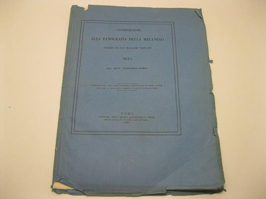 Contribuzione alla etnografia della Melanesia - Studio di due ragazzi papuani - Nota del Dott. Raffaello Zampa - copertina